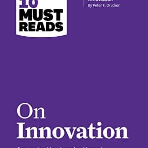 HBRS 10 Must Reads on Innovation