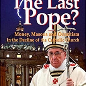 Pope Francis: The Last Pope