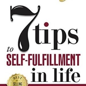 7 Tips To Self-fulfillment In Life