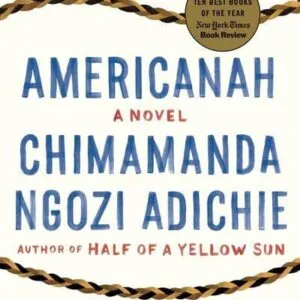 Americanah By Chimamanda Ngozi Adichie