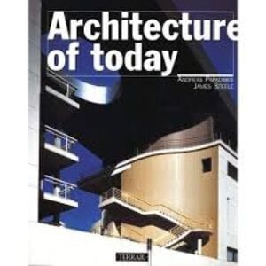 Architecture of Today