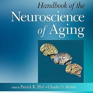 Handbook of the Neuroscience of Aging