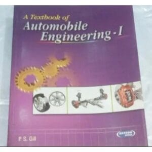 A Textbook of Automobile Engineering - I