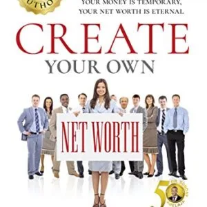 Create Your Own Net Worth