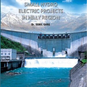 Development of Small Hydro-Electric Projects in Hilly Region