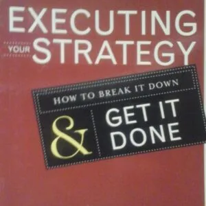 Executing Your Strategy : How To Break It Down