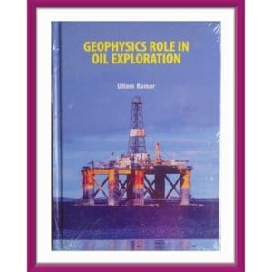 Geophysics Role in Oil Exploration