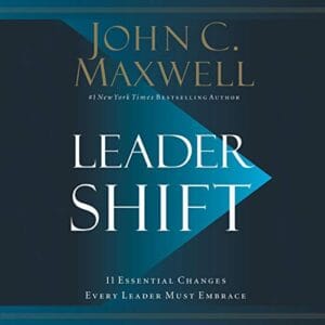 Leadershift : The 11 Essential Changes Every Leader Must Embrace