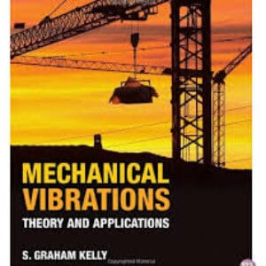Mechanical Vibrations : Theory and Applications