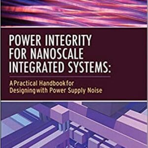 Power Integrity for Nanoscale Integrated Systems