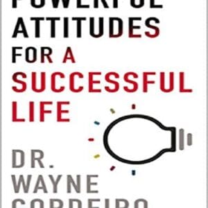 Powerful Attitudes for a Successful Life