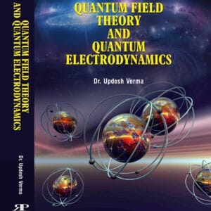 Quantum Field Theory and Quantum Electrodynamics