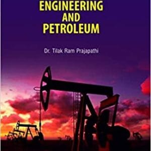Reservoir Engineering and Petroleum