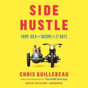 Side Hustle : From Idea to Income in 27 Days