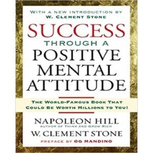 Success Through A Positive Mental Attitude