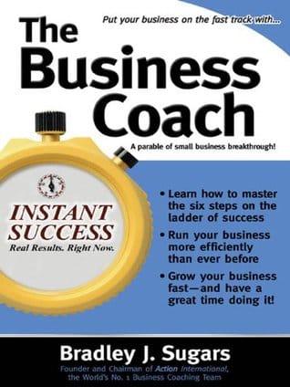 The Business Coach by Bradley Sugars