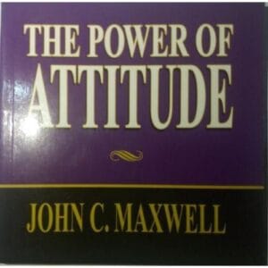 The Power Of Attitude