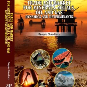 Trade and Market for Minerals, Metals, Oil and Gas : Dynamics and Determinants