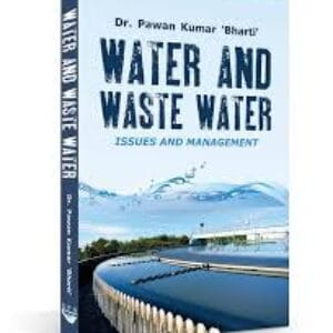 WATER AND WASTE WATER: ISSUES & MANAGEMENT