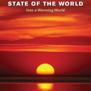 State of the World 2009: Into a Warming World