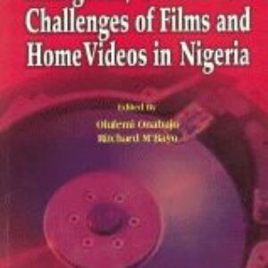 Emergence, Growth and Challenges of Films and Home Videos in Nigeria