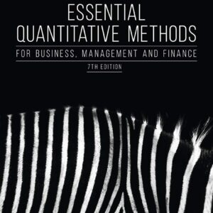 Essential Quantitative Methods: For Business, Management and Finance