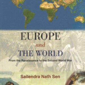 Europe and the World: From the Renaissance to the Second World War