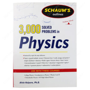 Schaum's 3,000 Solved Problems in Physics