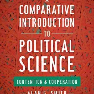 A Comparative Introduction to Political Science: Contention and Cooperation