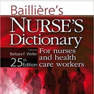 Bailliere's Nurses' Dictionary: For Nurses and Healthcare Workers