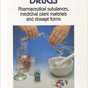 Basic Tests for Drugs: Pharmaceutical Substances, Medicinal Plant Materials and Dosage