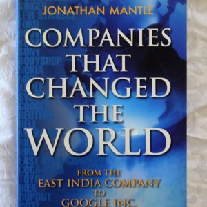 Companies That Changed The World: From The East India Company to Google