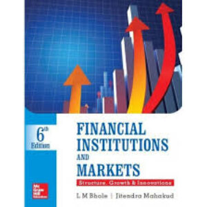 Financial Institutions And Markets: Structure Growth And Innovations