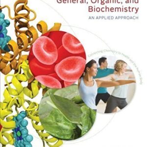 General, Organic, and Biochemistry: An Applied Approach