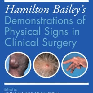 Hamilton Bailey's Physical Signs: Demonstrations of Physical Signs in Clinical Surgery