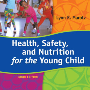 Health, Safety, and Nutrition for the Young Child
