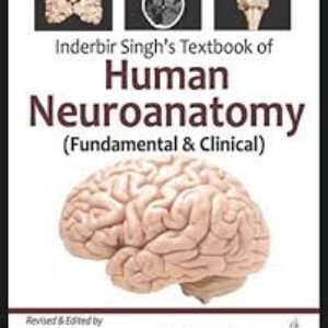 Inderbir Singh's Textbook of Human Neuroanatomy