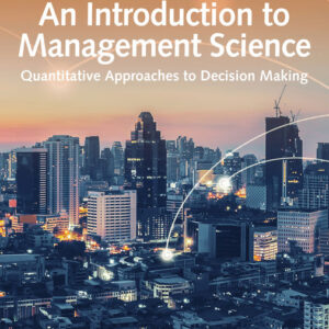 An Introduction to Management Science: Quantitative Approach,