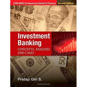 Investment Banking: Concepts, Analyses and Cases