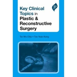 Key Clinical Topics in Plastic and Reconstructive Surgery