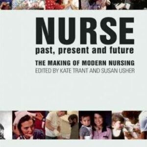 Nurse Past, Present and Future: the Making of the Modern Nursing