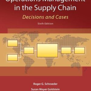Operations Management in the Supply Chain: Decisions and Cases