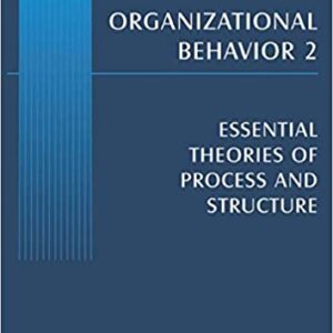 Organizational Behavior 2: Essential Theories of Process and Structure