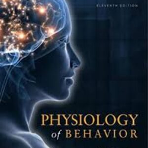 PHYSIOLOGY OF BEHAVIOR