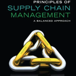 Principles of Supply Chain Management: A Balanced Approach