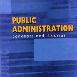 Public Administration Concepts and Theories