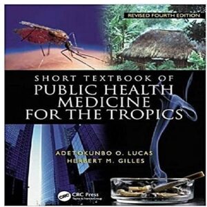 Short Textbook of Public Health Medicine for the Tropics