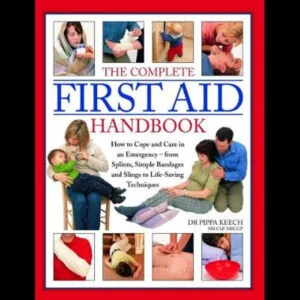 The Complete First Aid Handbook