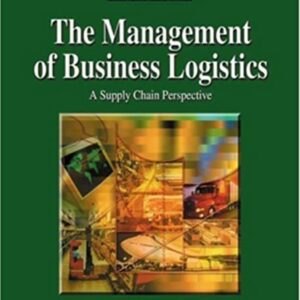 Management of Business Logistics: A Supply Chain Perspective