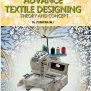 Advance Textile Designing : Theory and Concept